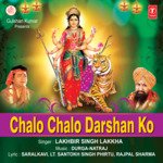 Chalo Chalo Darshan Ko - Lakhbir Singh Lakkha Song Download